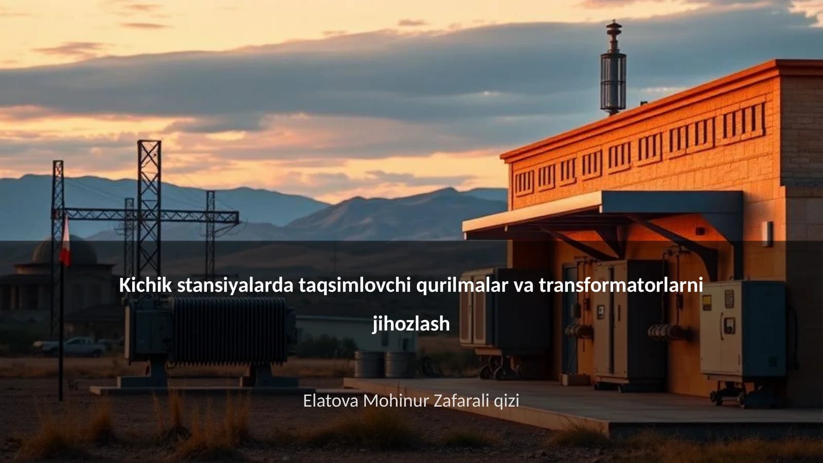 Kichik stansiyalarda taqsimlovchi qurilmalar va transformatorlarni jihozlash