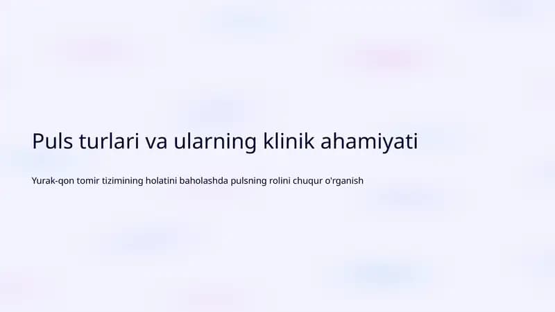 Yurak-qon tomir tizimining holatini baholashda pulsning rolini chuqur o'rganish