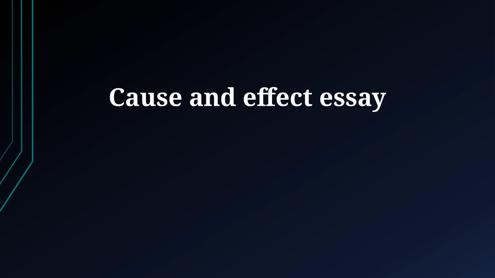 Cause and effect essay
