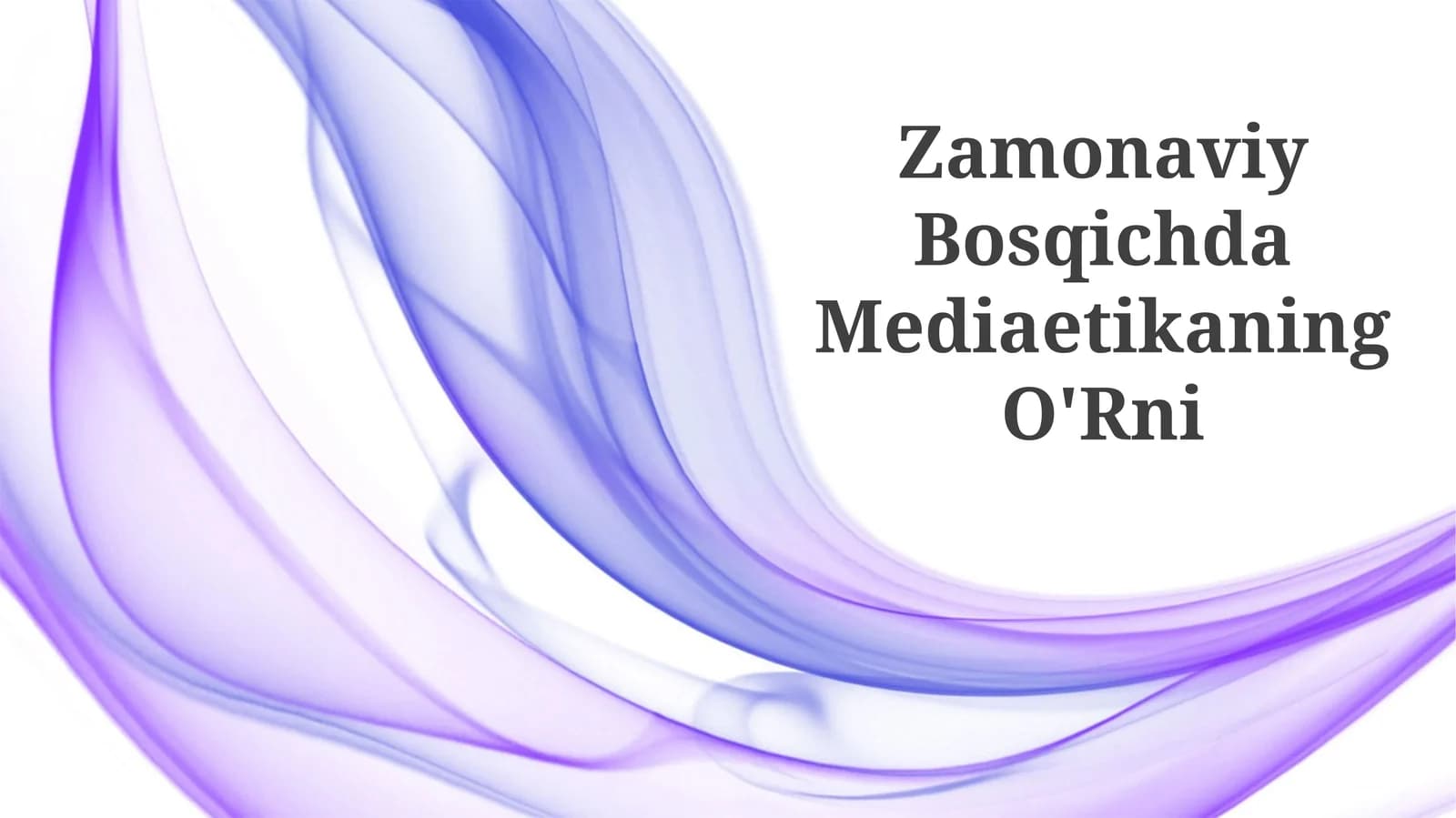 Zamonaviy Bosqichda Mediaetikaning O'Rni