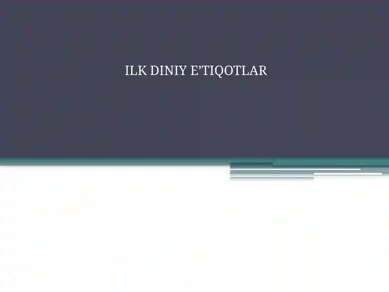 ILK DINIYE’TIQOTLAR