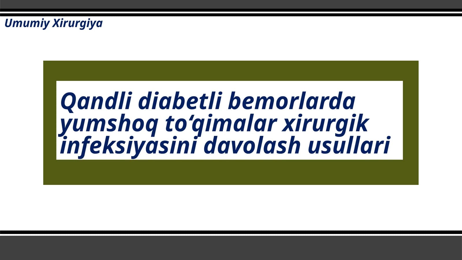 Qandli diabetli bemorlarda yumshoq to‘qimalar xirurgik infeksiyasini davolash usullari