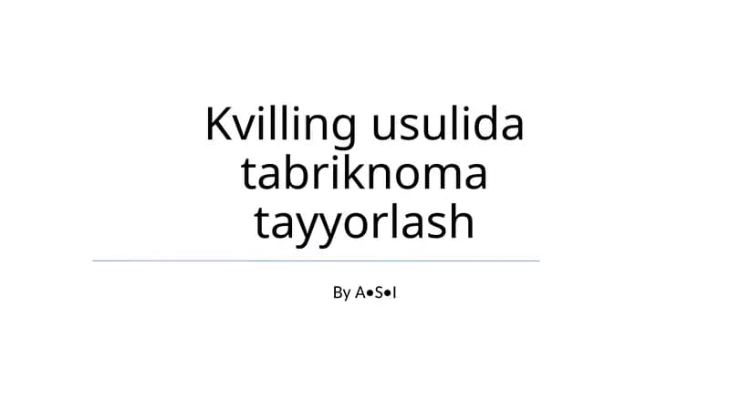 Kvilling usulida tabriknoma tayyorlash
