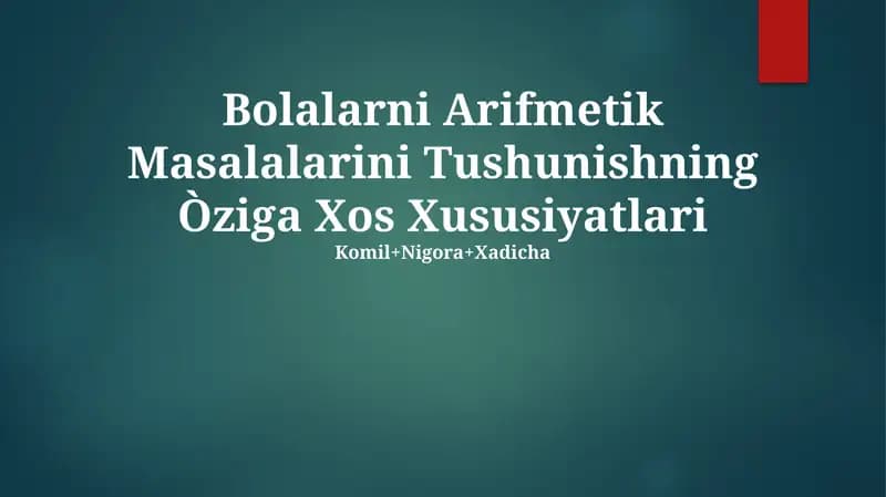 Bolalarni Arifmetik Masalalarini Tushunishning Òziga Xos Xususiyatlari