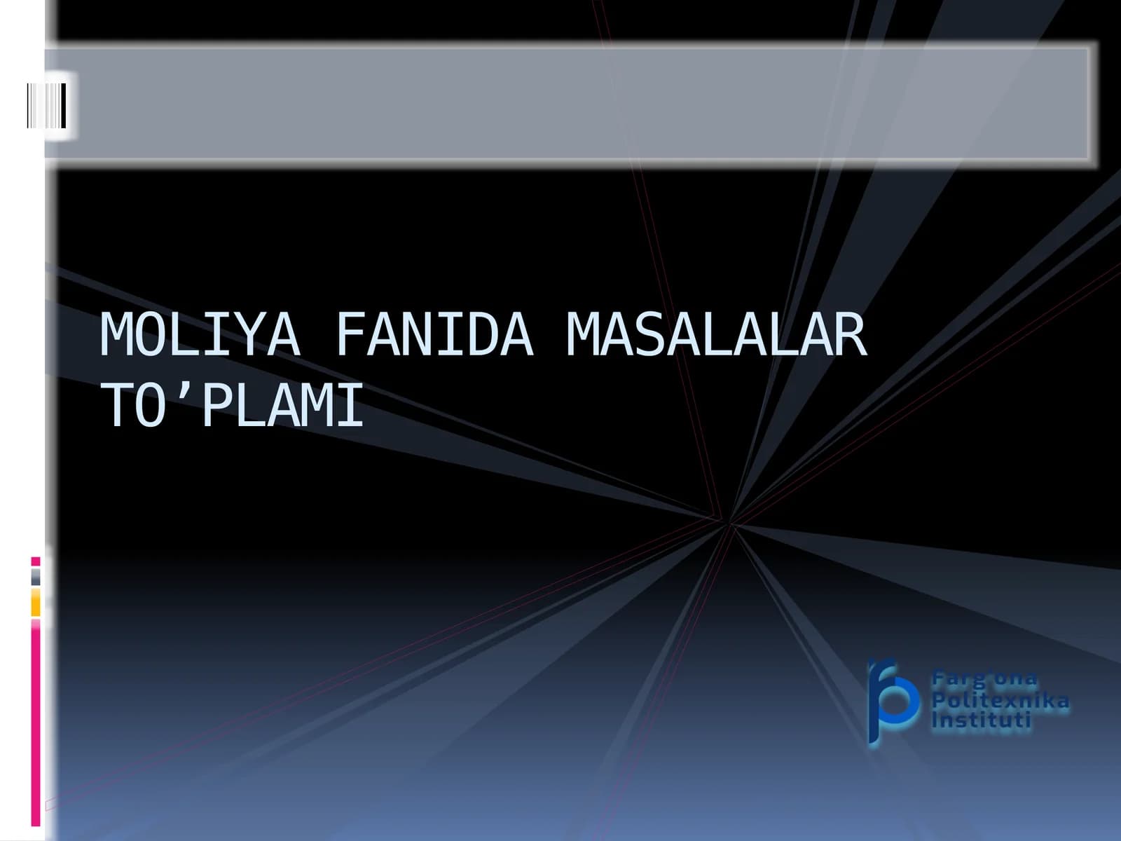 MOLIYA FANIDA MASALALAR TO’PLAMI