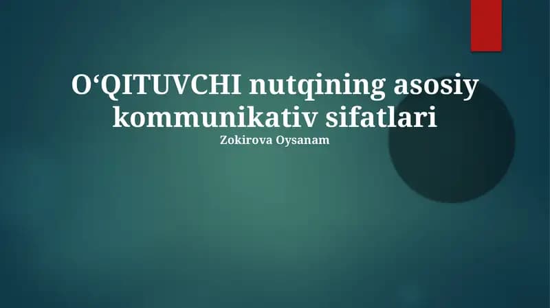 OʻQITUVCHI nutqining asosiy kommunikativ sifatlari