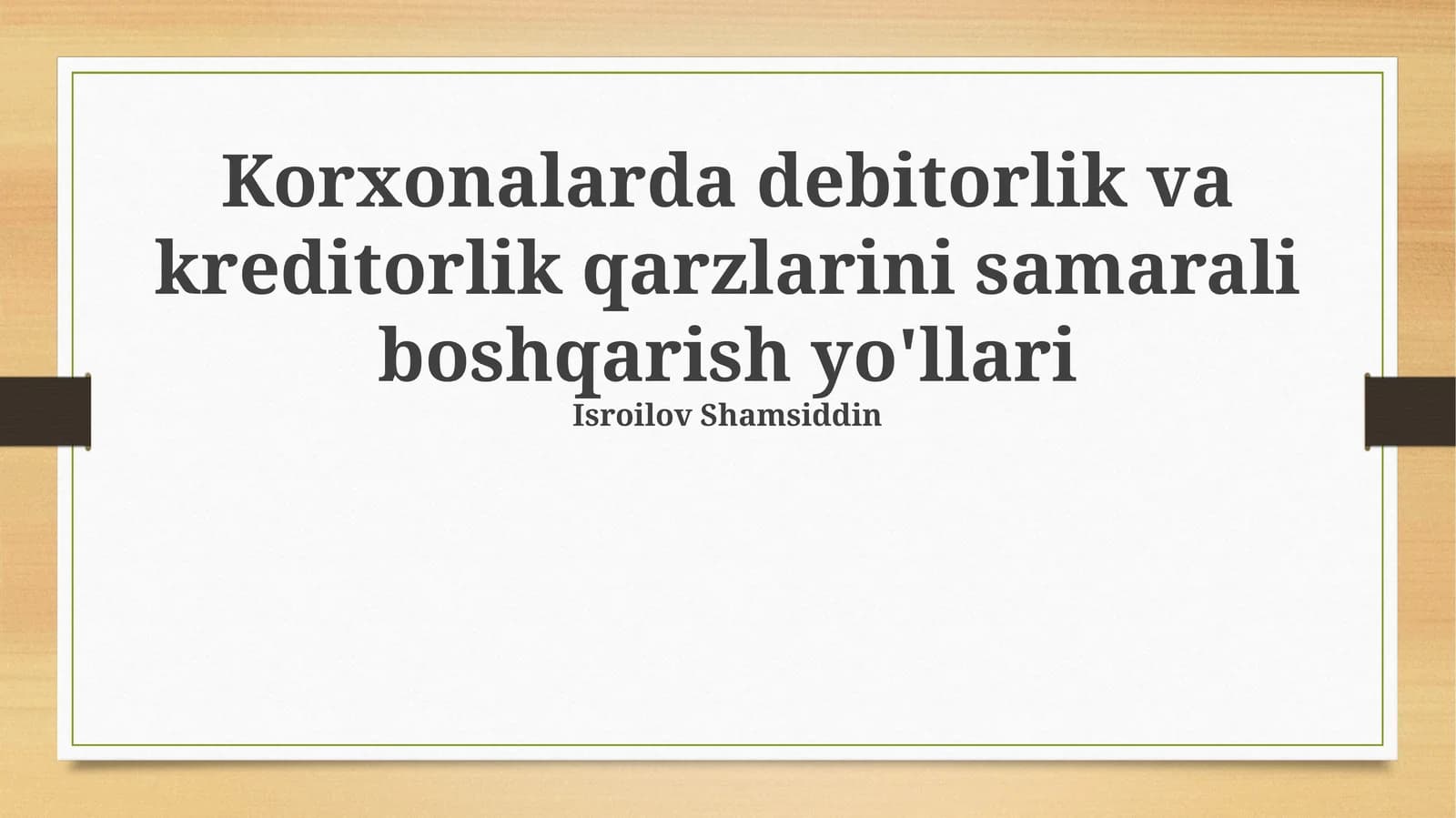 Korxonalarda debitorlik va kreditorlik qarzlarini samarali boshqarish yo'llari