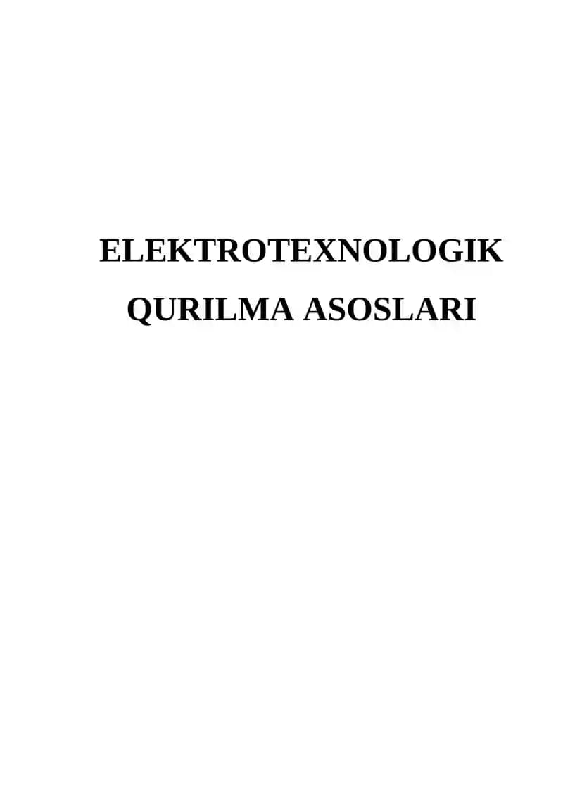 ELEKTROTEXNOLOGIK QURILMA ASOSLARI