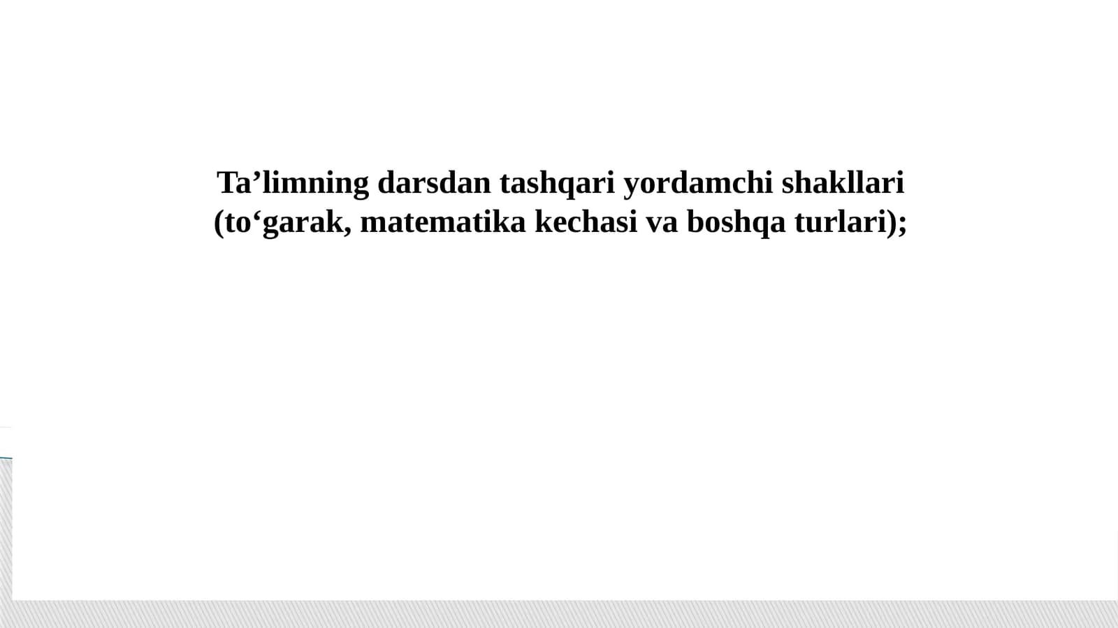 Ta’limning darsdan tashqari yordamchi shakllari