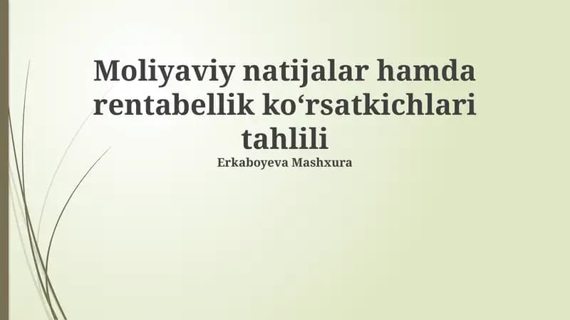 Moliyaviy natijalar hamda rentabellik ko‘rsatkichlari tahlili