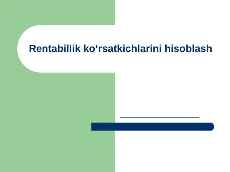 Rentabillik ko‘rsatkichlarini hisoblash