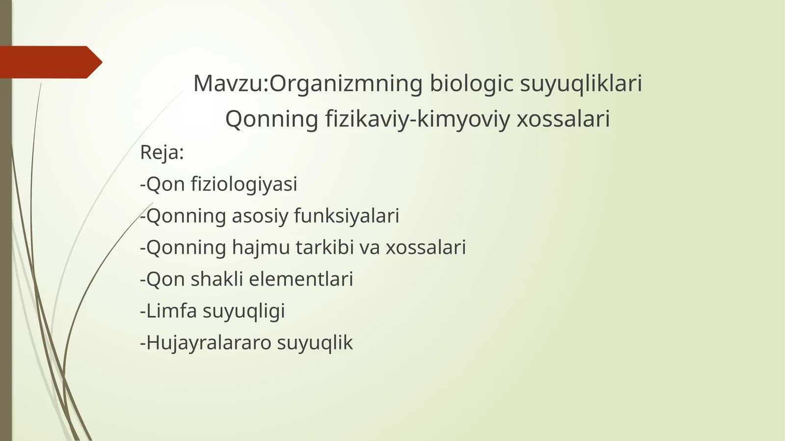 Organizmning biologik suyuqliklari  Qonning fizikaviy-kimyoviy xossalari