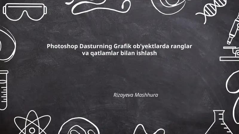 Photoshop Dasturning Grafik ob’yektlarda ranglar va qatlamlar bilan ishlash