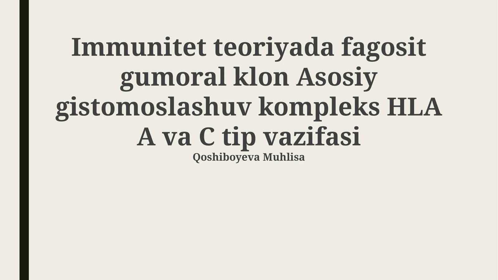Immunitet teoriyada fagosit gumoral klon Asosiy gistomoslashuv kompleks HLA A va C tip vazifasi