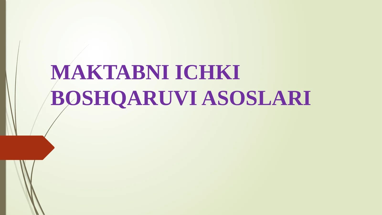MAKTABNI ICHKI BOSHQARUVI ASOSLARI