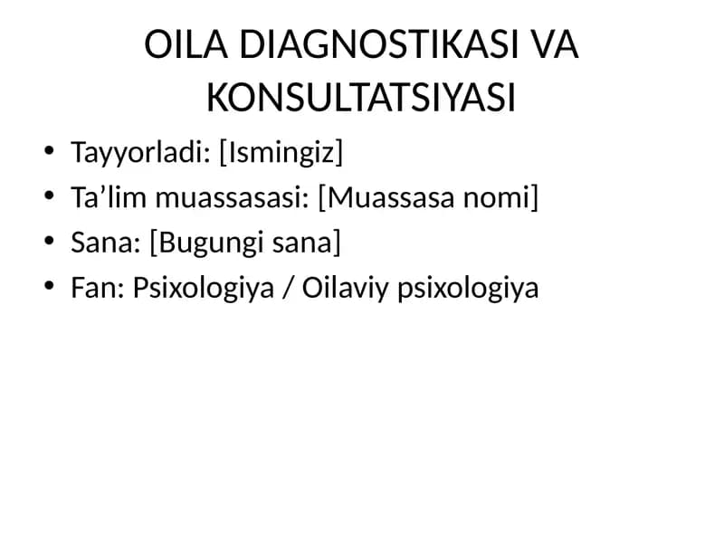 OILA DIAGNOSTIKASI VA KONSULTATSIYASI