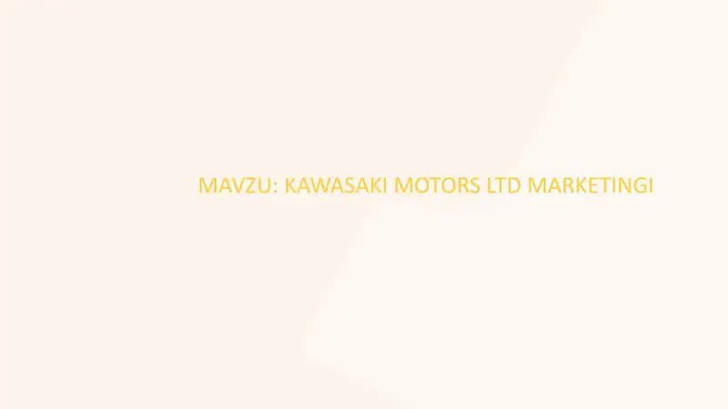 KAWASAKI MOTORS LTD MARKETINGI