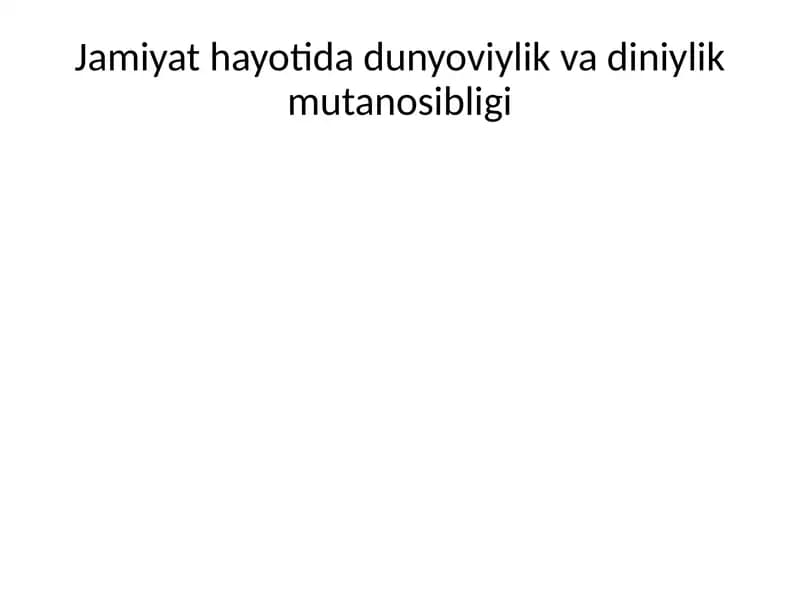 Jamiyat hayotida dunyoviylik va diniylik mutanosibligi