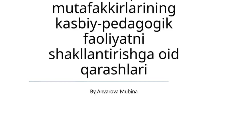 Sharq mutafakkirlarining kasbiy-pedagogik faoliyatni shakllantirishga oid qarashlari