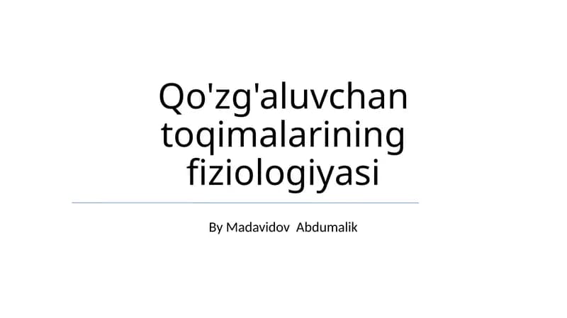 Qo'zg'aluvchan toqimalarining fiziologiyasi