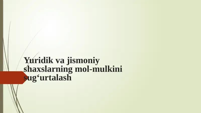 Yuridik va jismoniy shaxslarning mol-mulkinini sug‘urtalash
