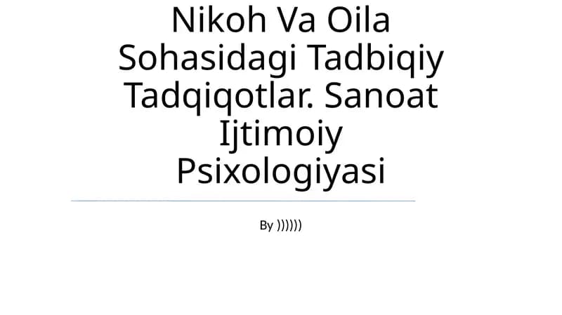 Nikoh Va Oila Sohasidagi Tadbiqiy Tadqiqotlar