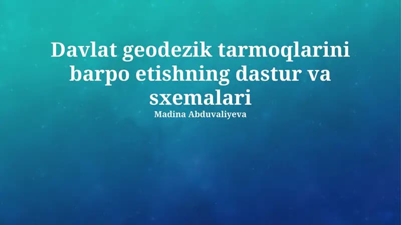 Davlat geodezik tarmoqlarini barpo etishning dastur va sxemalari