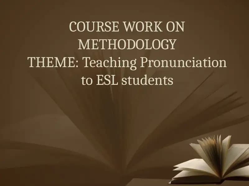 Teaching Pronunciation to ESL students