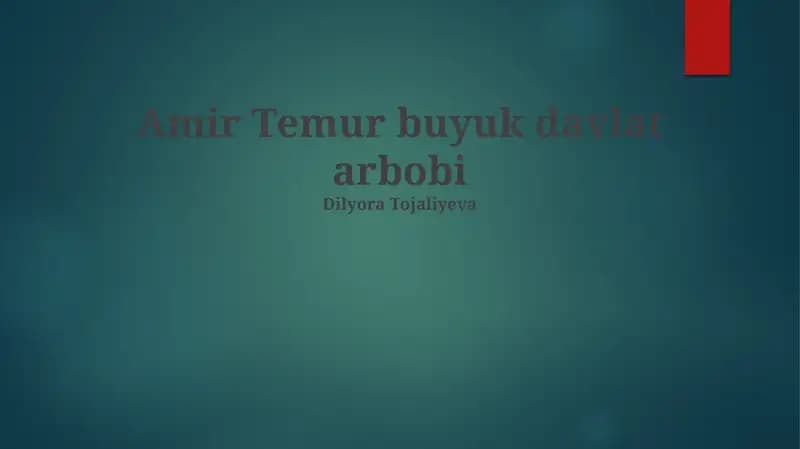 Amir Temur buyuk davlat arbobi