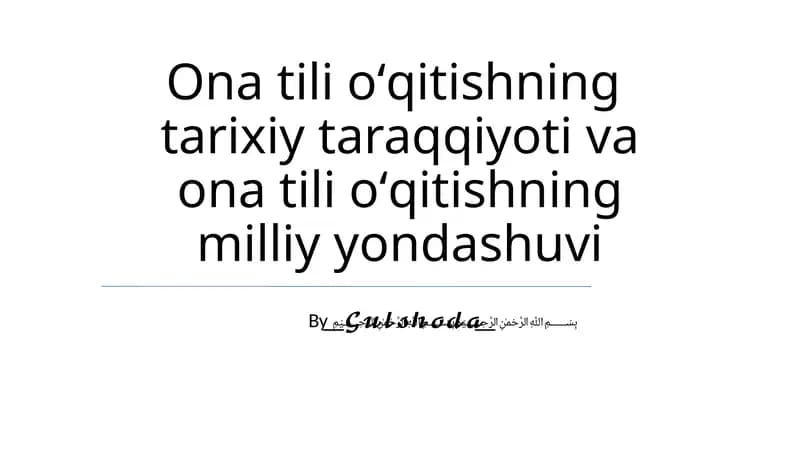 Ona tili oʻqitishning tarixiy taraqqiyoti va ona tili oʻqitishning milliy yondashuvi