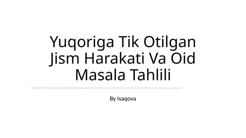 Yuqoriga Tik Otilgan Jism Harakati Va Oid Masala Tahlili