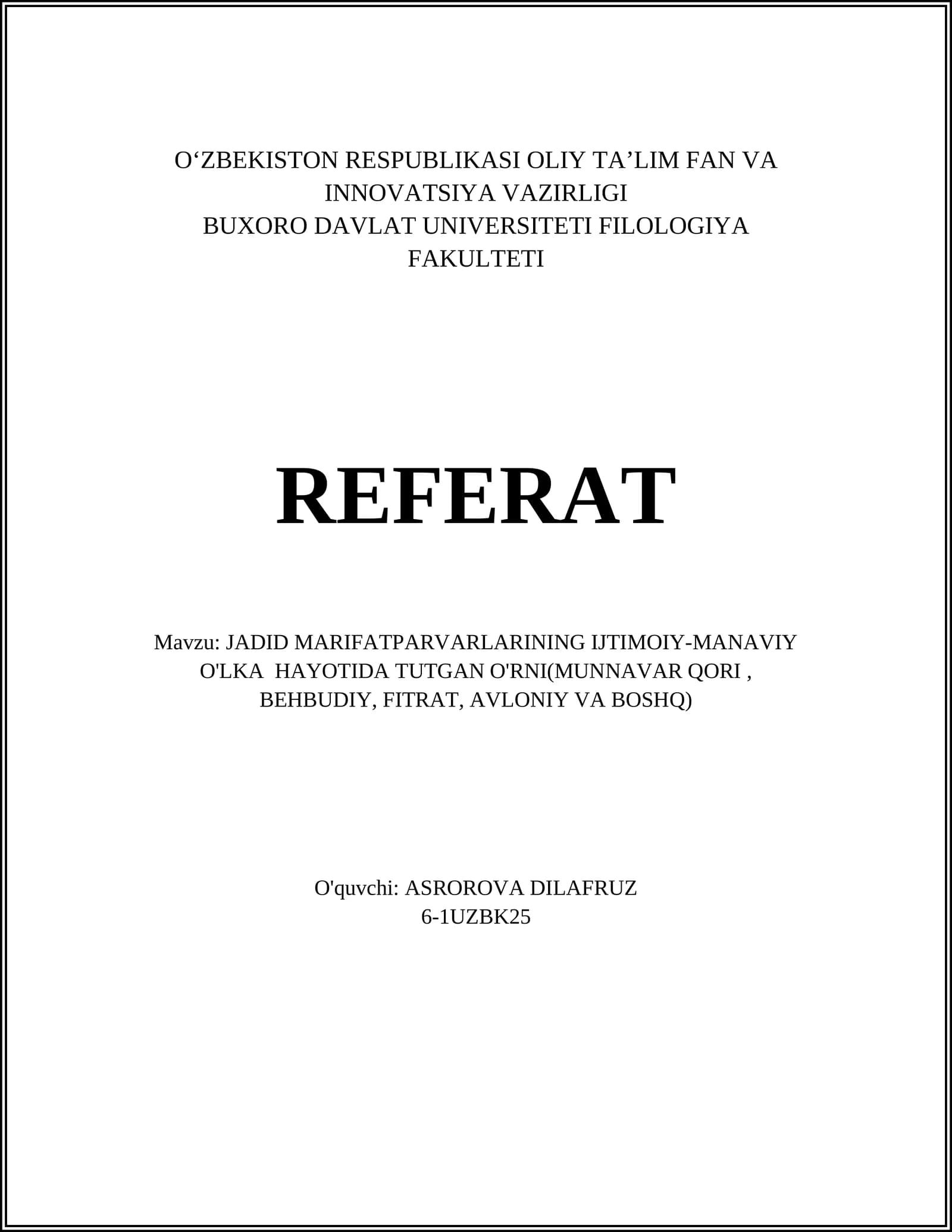 JADID MARIFATPARVARLARINING IJTIMOIY-MANAVIY O'LKA HAYOTIDA TUTGAN O'RNI(MUNNAVAR QORI, BEHBUDIY, FITRAT, AVLONIY VA BOSHQ)
