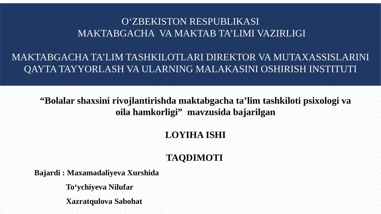 "Bolalar shaxsini rivojlantirishda maktabgacha ta’lim tashkiloti psixologi va oila hamkorligi" loyihasi