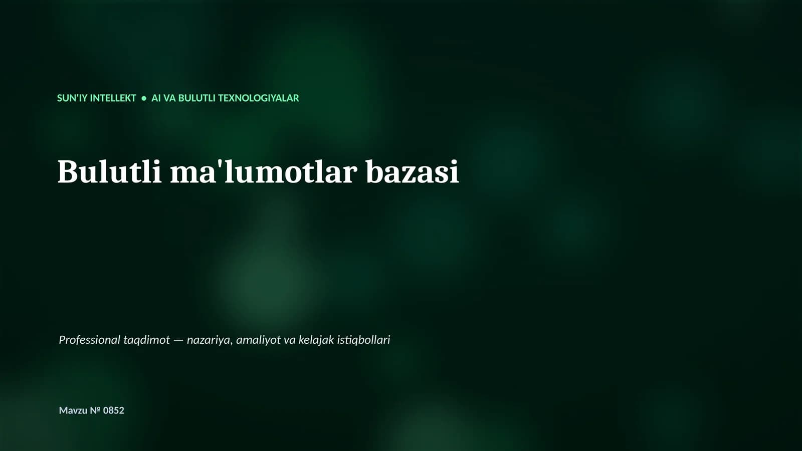 SUN'IY INTELLEKT • AI VA BULUTLI TEXNOLOGIYALAR
