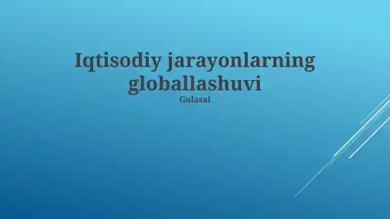 Globallashuvning mohiyati va o'ziga xos xususiyatlari