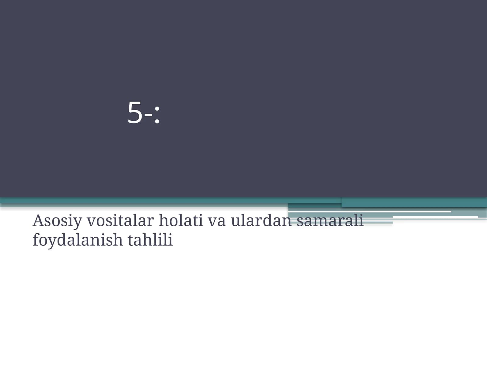 Asosiy vositalar holati va ulardan samarali foydalanish tahlili