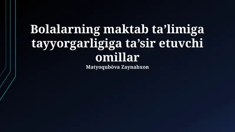 Bolalarning maktab ta’limiga tayyorgarligiga ta’sir etuvchi omillar