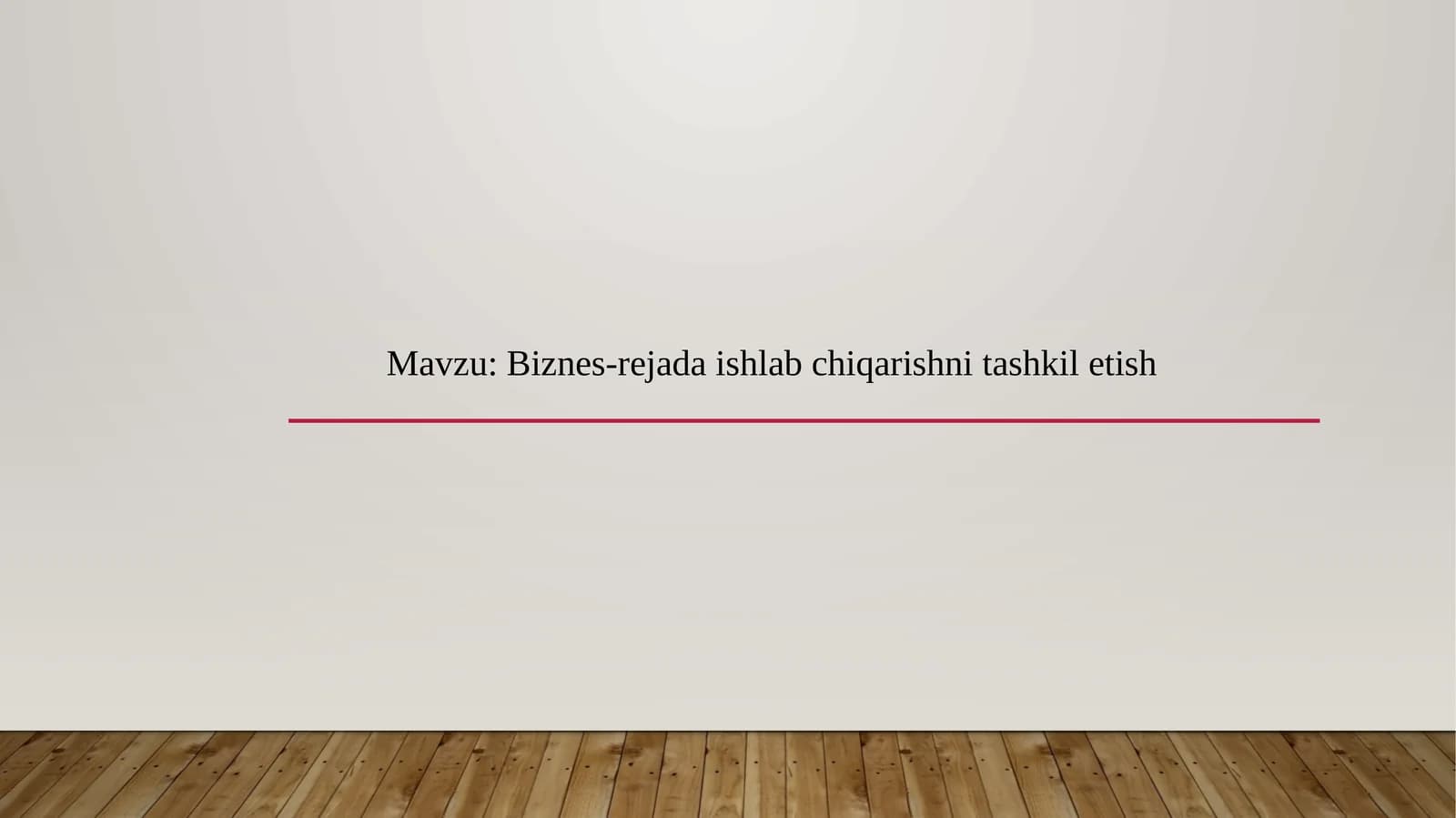 Biznes-rejada ishlabchi qarishni tashkil etish