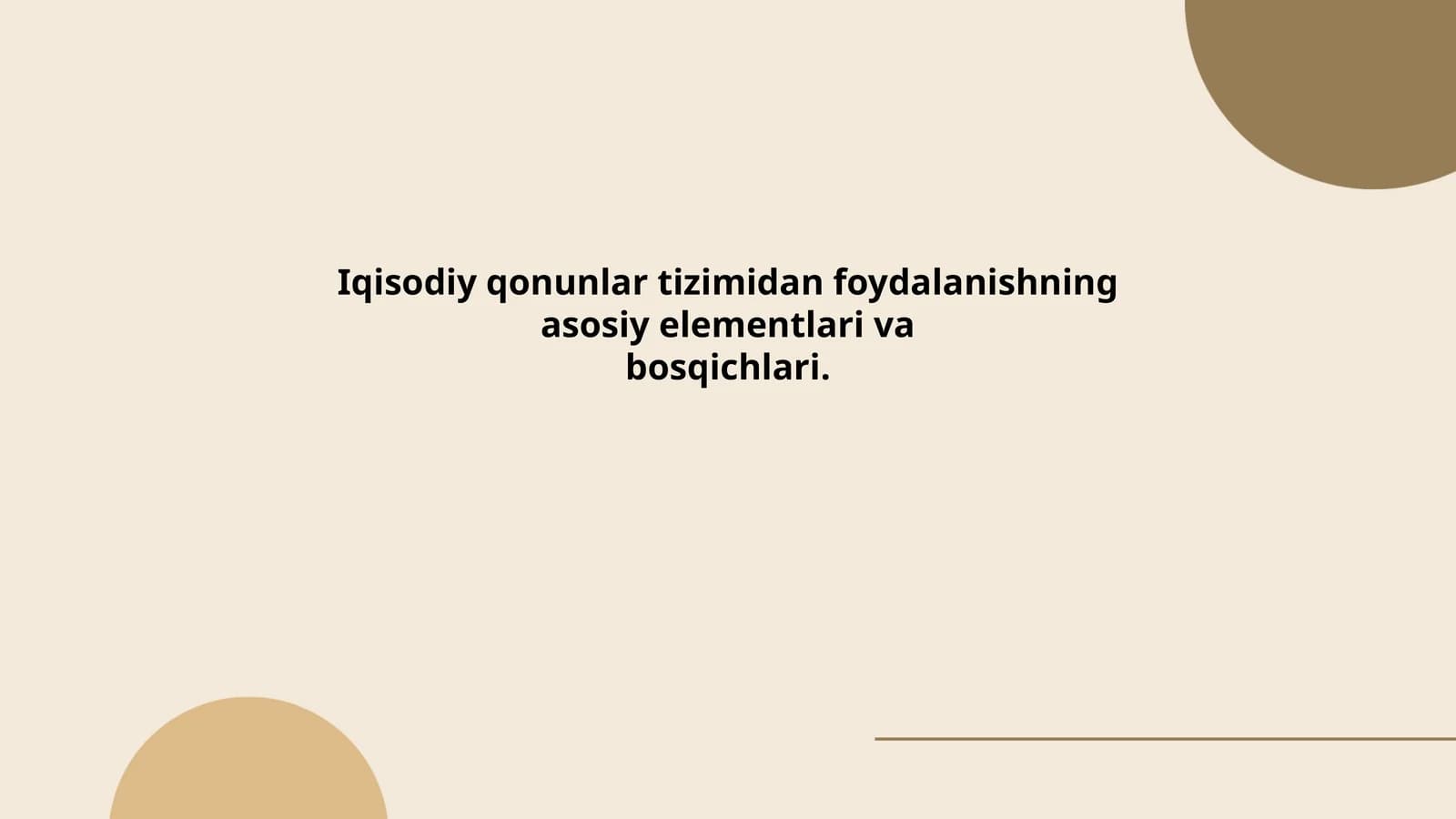 Iqisodiy qonunlar tizimidan foydalanishning asosiy elementlari va bosqichlari