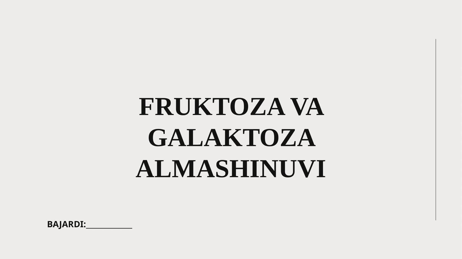 FRUKTOZA VA GALAKTOZA ALMASHINUVI