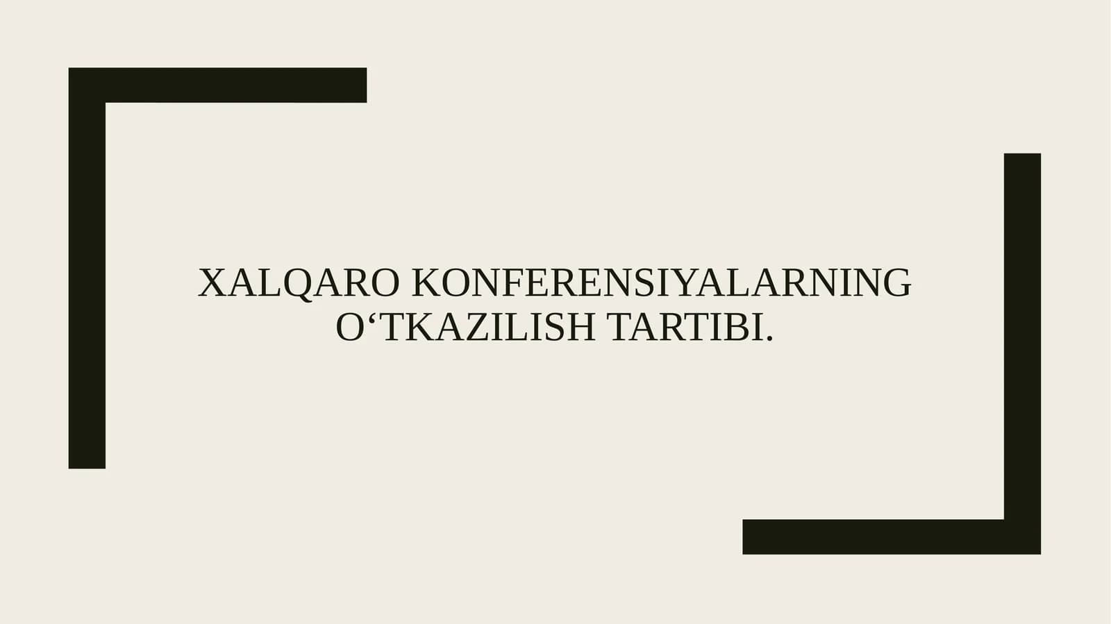 Xalqaro konferensiyalarning o‘tkazilish tartibi.