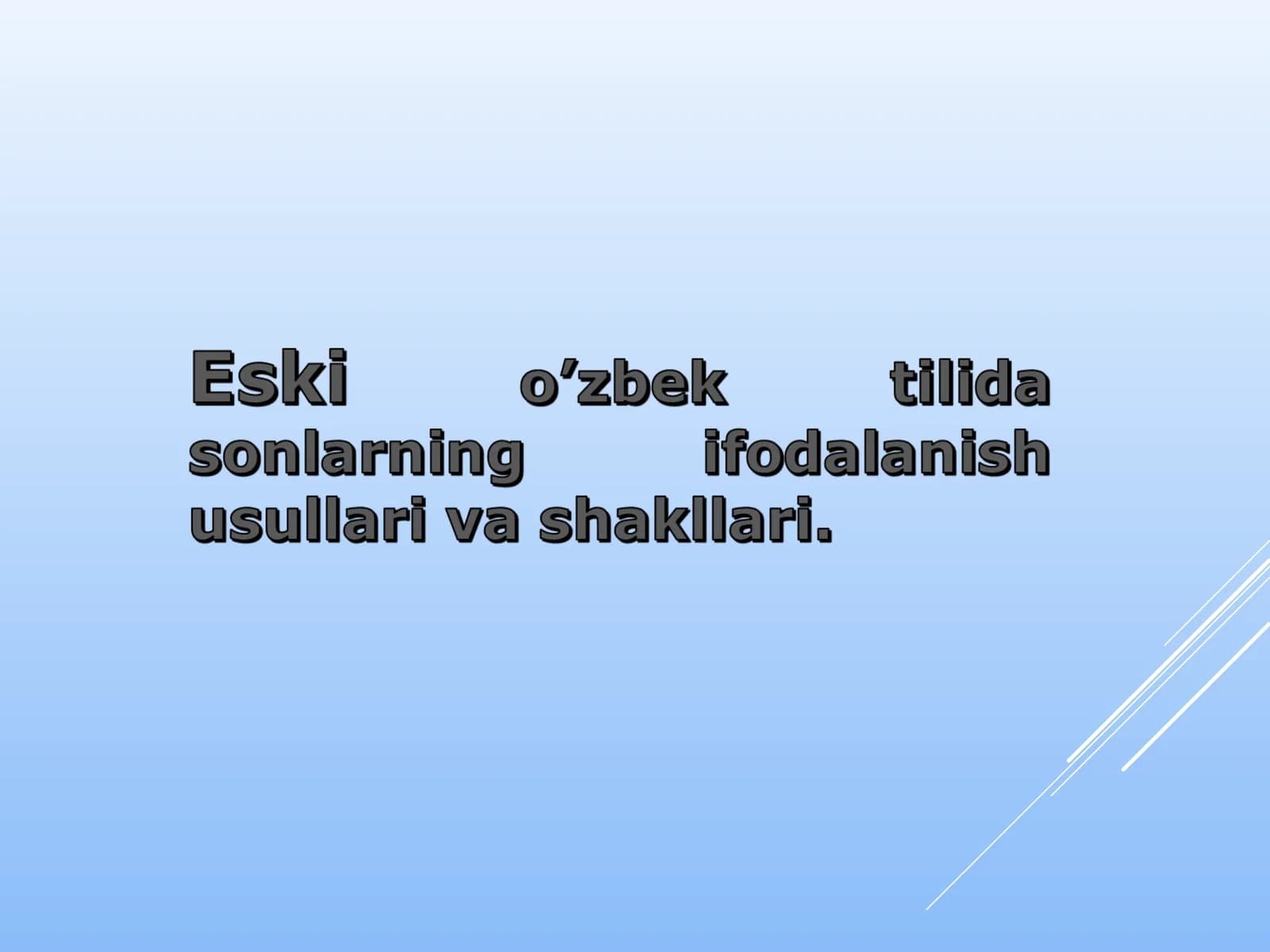 Eski o’zbek tilida sonlarning ifodalanish usullari va shakllari