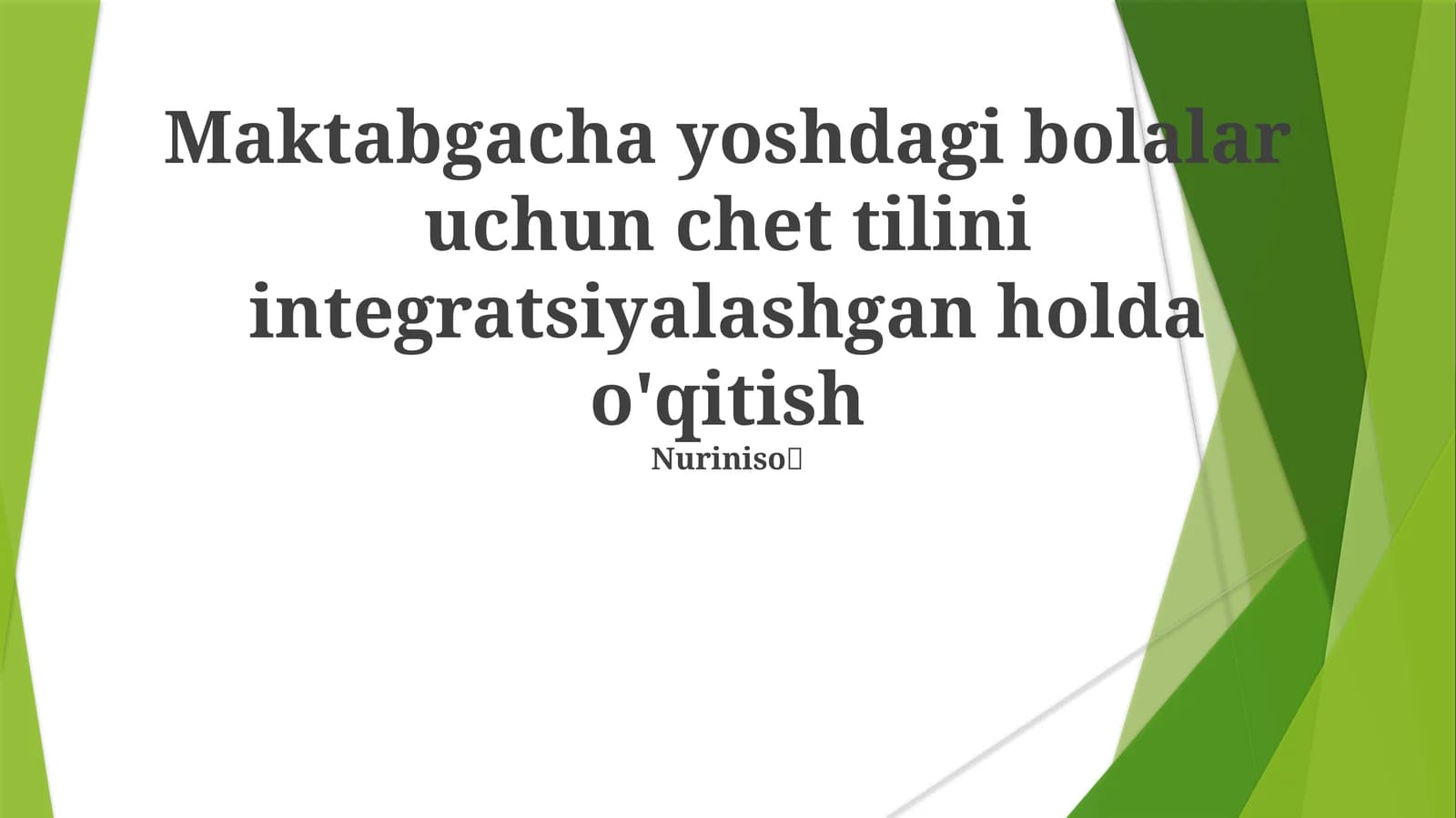 Maktabgacha yoshdagi bolalar uchun chet tilini integratsiyalashgan holda o'qitish Nuriniso🥰