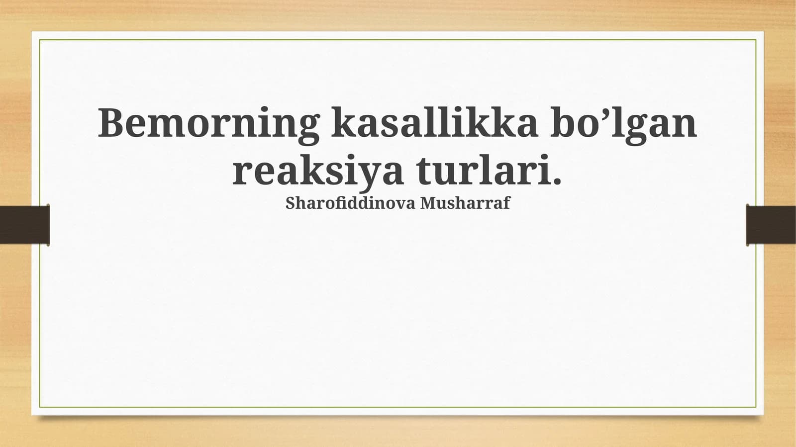 Bemorning kasallikka bo’lgan reaksiya turlari