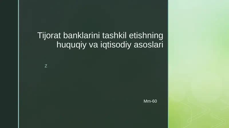 Tijoratbanklarinitashkiletishninghuquqiyvaiqtisodiyasoslari