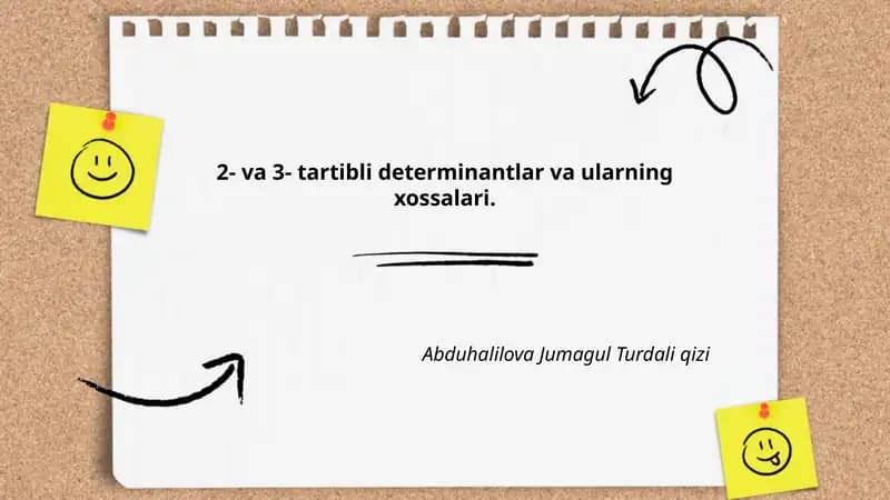2- va 3- tartibli determinantlar va ularning xossalari.