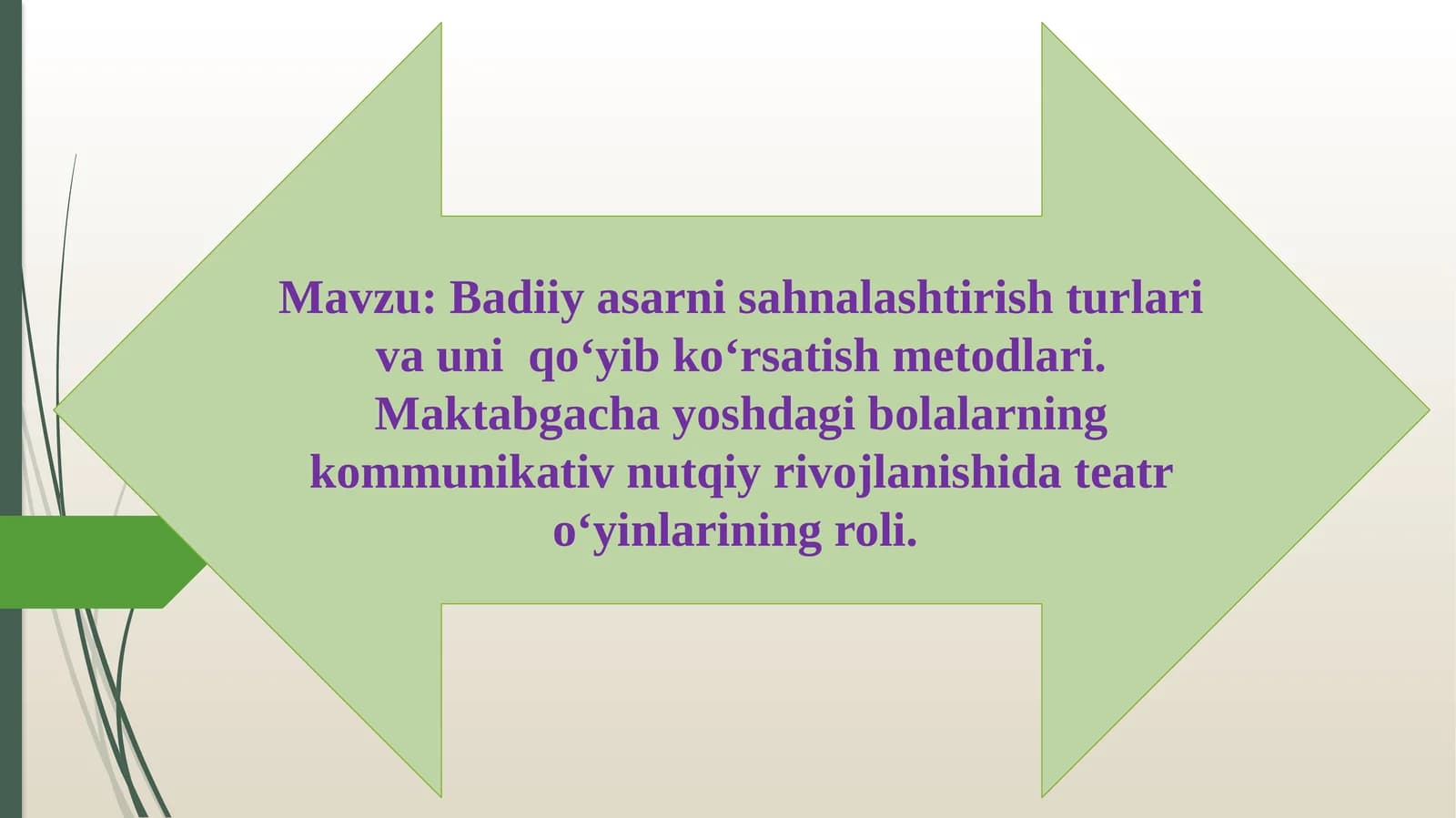 Badiiy asarni sahnalashtirish turlari va uni qo‘yib ko‘rsatish metodlari.Maktabgacha yoshdagi bolalarning kommunikativ nutqiy rivojlanishida teatr o‘yinlarining roli