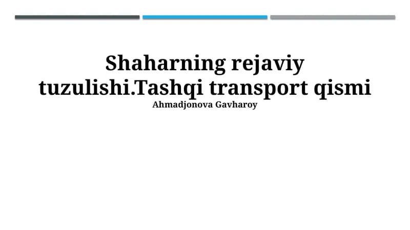 Shaharning rejaviy tuzulishi.Tashqi transport qismi