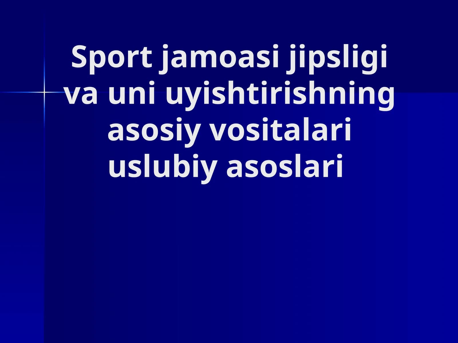 Sportning asosiy vositalari va uning mushaklar ishlash hususiyatlari