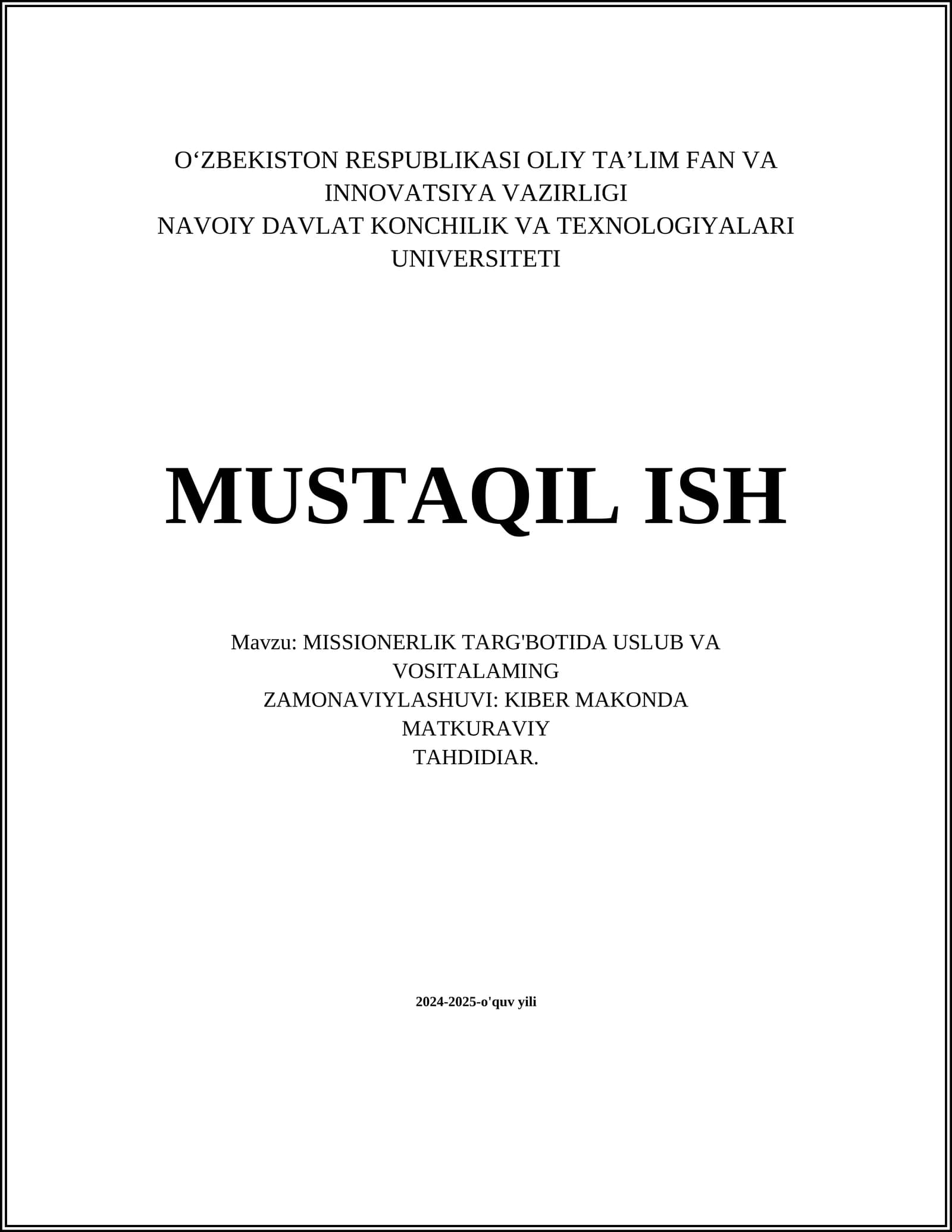 MISSIONERLIK TARG'BOTIDA USLUB VA VOSITALAMING ZAMONAVIYLASHUVI: KIBER MAKONDA MATKURAVIY TAHDIDIAR